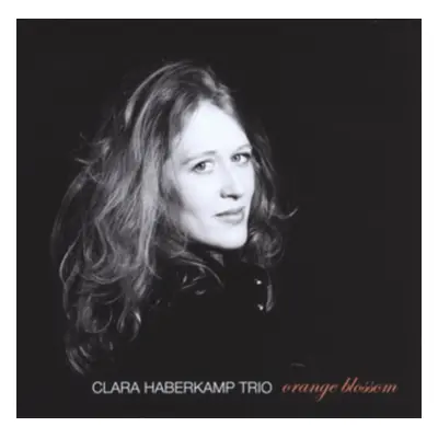 "Orange Blossom" ("Clara Haberkamp Trio") (CD / Album)