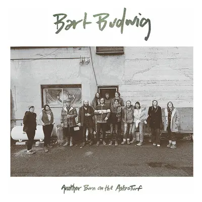 "Another Burn On the Astroturf" ("Bart Budwig") (Vinyl / 12" Album)