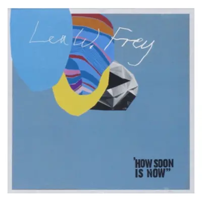 "How Soon Is Now" ("Lea W. Frey") (CD / Album)