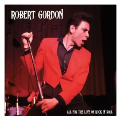 "All for the Love of Rock N' Roll" ("Robert Gordon") (Vinyl / 12" Album Coloured Vinyl)