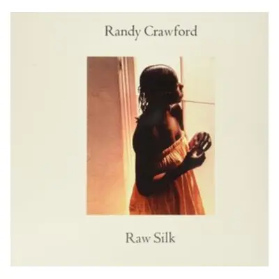 "Raw Silk" ("Randy Crawford") (Vinyl / 12" Album)