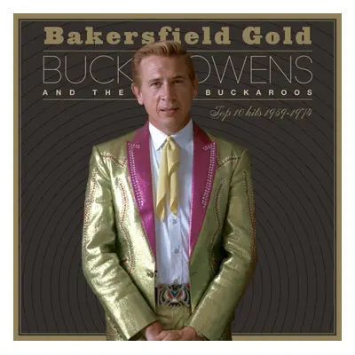 "Bakersfield Gold" ("Buck Owens and The Buckaroos") (CD / Album)