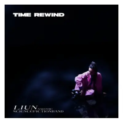 "Time Rewind" ("Liun & The Science Fiction Band") (CD / Album)