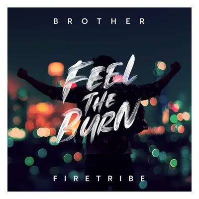 "Feel the Burn" ("Brother Firetribe") (Vinyl / 12" Album)