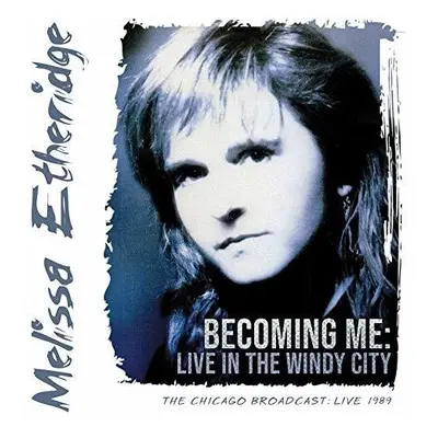 "Becoming Me" ("Melissa Etheridge") (CD / Album)