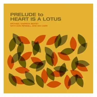 "Prelude to Heart Is a Lotus" ("Michael Garrick Sextet with Don Rendell & Ian Carr") (Vinyl / 12