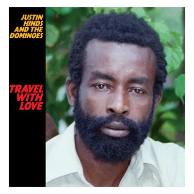 "Travel With Love" ("Justin Hinds & The Dominoes") (Vinyl / 12" Album)