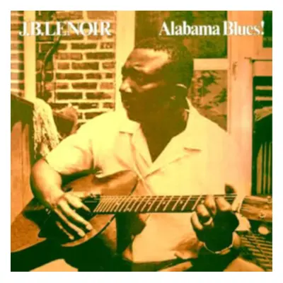 "Alabama Blues!" ("J.B. Lenoir") (Vinyl / 12" Album)