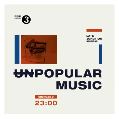 "The BBC Late Junction Sessions: Unpopular Music" ("") (Vinyl / 12" Album)