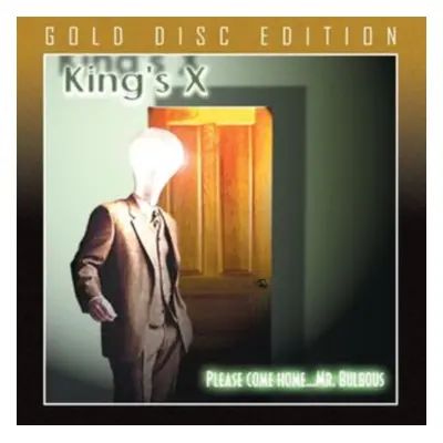 "Welcome Home...Mr. Bulbous (Gold Disc Edition)" ("King's X") (CD / Album)