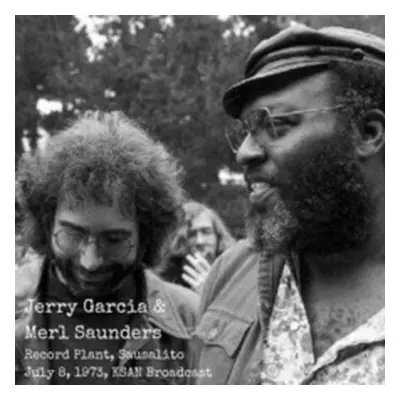 "Record Plant, Sausalito, July 8, 1973, KSAN Broadcast" ("Jerry Garcia and Merl Saunders") (CD /