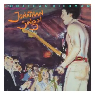 "Jonathan Sings!" ("Jonathan Richman & The Modern Lovers") (Vinyl / 12" Album)