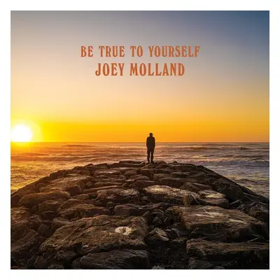 "Be True to Yourself" ("Joey Molland") (CD / Album)