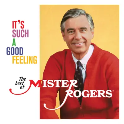 "It's Such a Good Feeling: The Best of Mister Rogers" ("Mister Rogers") (Vinyl / 12" Album)