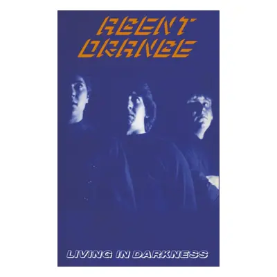 "Living in darkness" ("Agent Orange") (Cassette Tape)