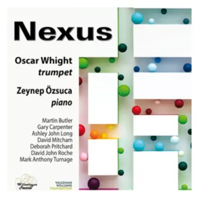 "Oscar Whight/Zeynep Ozsuca: Nexus" ("") (CD / Album)