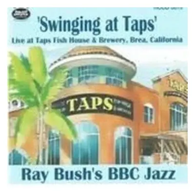 "Swinging at Taps" ("Ray Bush's BBC Jazz") (CD / Album (Jewel Case))