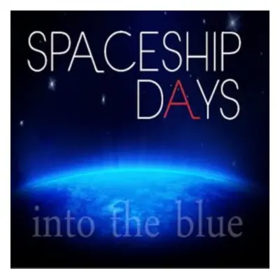 "Into the Blue" ("Spaceship Days") (CD / Album)