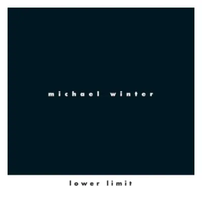 "Michael Winter: Lower Limit" ("") (CD / Album)