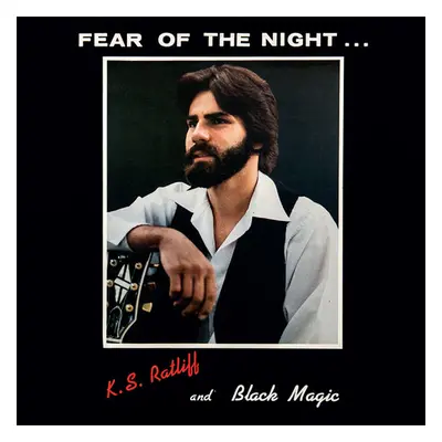 "Fear of the Night" ("K.S. Ratliff and Black Magic") (Vinyl / 12" Album)