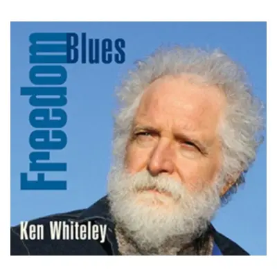 "Freedom Blues" ("Ken Whiteley") (CD / Album)