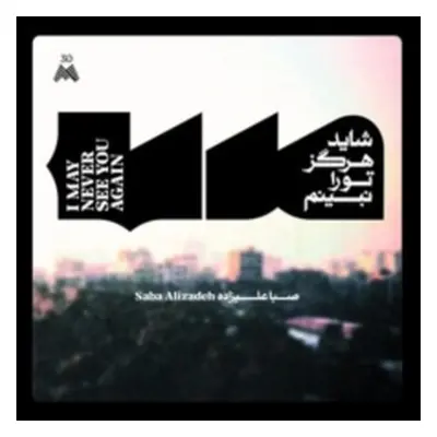 "I May Never See You Again" ("Saba Alizadeh") (Vinyl / 12" Album)