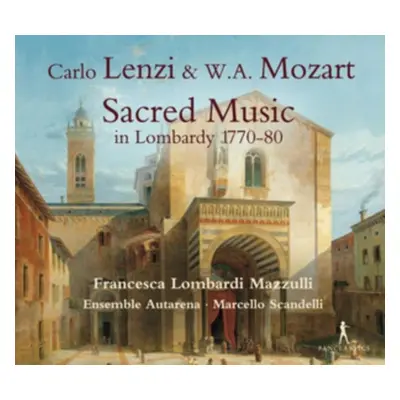 "Carlo Lenzi & W.A. Mozart: Sacred Music in Lombardy 1770-80" ("") (CD / Album Digipak)