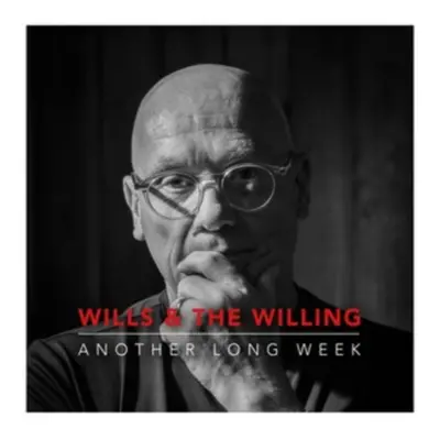 "Another Long Week" ("Wills & the Willing") (CD / Album)