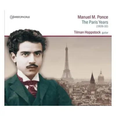 "Manuel M. Ponce: The Paris Years" ("") (CD / Album)