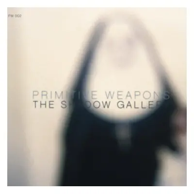 "The Shadow Gallery" ("Primitive Weapons") (CD / Album)