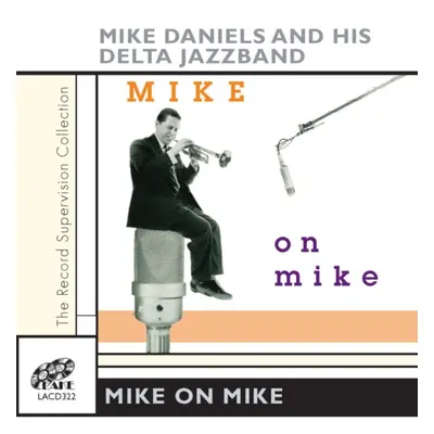 "Mike On Mike" ("Mike Daniels and his Delta Jazz Band") (CD / Album)