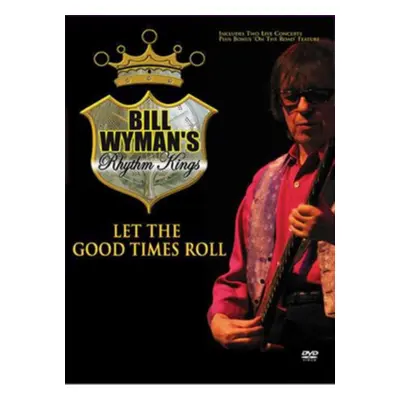 "Bill Wyman's Rhythm Kings: Let the Good Times Roll" ("") (DVD)