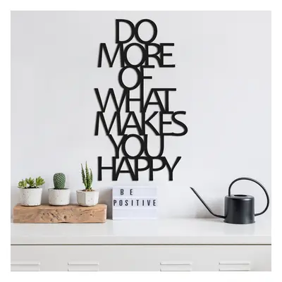 Do More Of What Makes You Happy Fali fém dekoráció 41x70 Fekete