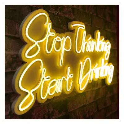 Stop Thinking Start Drinking - Yellow Dekoratív műanyag LED világítás 78x2x34 Sárga