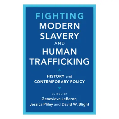 "Fighting Modern Slavery and Human Trafficking" - "" ("Lebaron Genevieve")