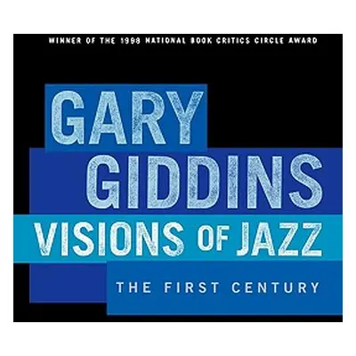 "Visions of Jazz: The First Century" - "" ("Giddins Gary")