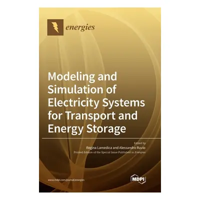 "Modeling and Simulation of Electricity Systems for Transport and Energy Storage" - "" ("Lamedic