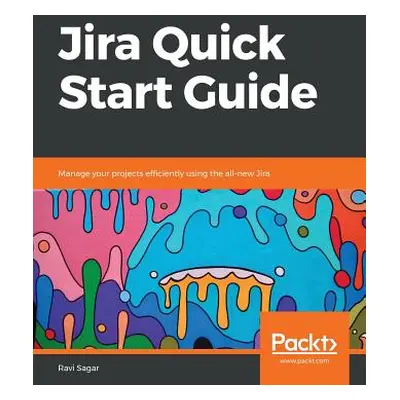 "Jira Quick Start Guide" - "" ("Sagar Ravi")