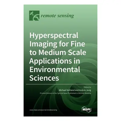 "Hyperspectral Imaging for Fine to Medium Scale Applications in Environmental Sciences" - "" ("V