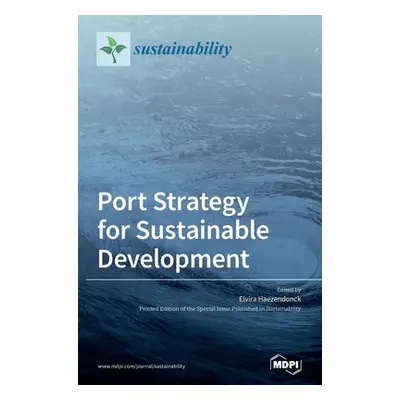 "Port Strategy for Sustainable Development" - "" ("Haezendonck Elvira")