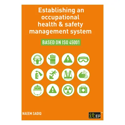 "Establishing an occupational health & safety management system based on ISO 45001" - "" ("Sadiq