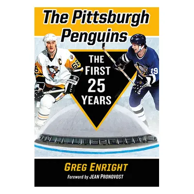 "The Pittsburgh Penguins: The First 25 Years" - "" ("Enright Greg")