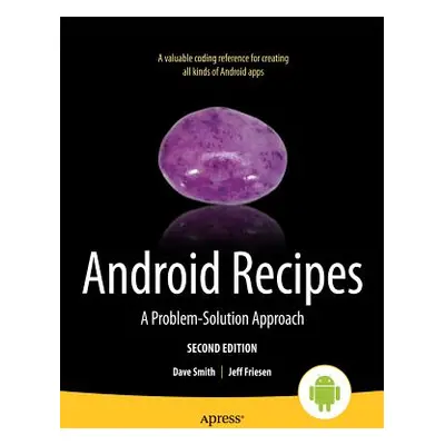 "Android Recipes: A Problem-Solution Approach" - "" ("Smith Dave")