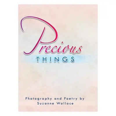 "Precious Things" - "" ("Wallace Suzanne")