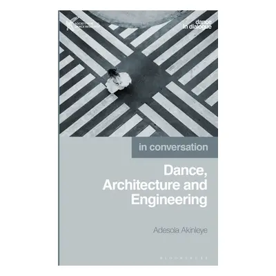 "Dance, Architecture and Engineering" - "" ("Akinleye Adesola")