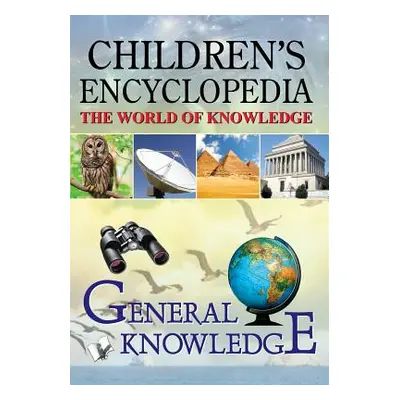 Children'S Encyclopedia - General Knowledge (Board Editorial)