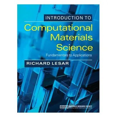 "Introduction to Computational Materials Science" - "" ("Lesar Richard")