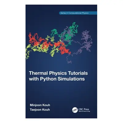 "Thermal Physics Tutorials with Python Simulations" - "" ("Kouh Minjoon")