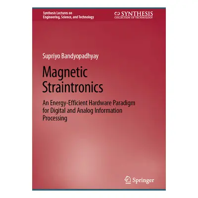 "Magnetic Straintronics: An Energy-Efficient Hardware Paradigm for Digital and Analog Informatio