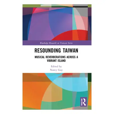 "Resounding Taiwan: Musical Reverberations Across a Vibrant Island" - "" ("Guy Nancy")